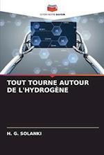 TOUT TOURNE AUTOUR DE L'HYDROGÈNE