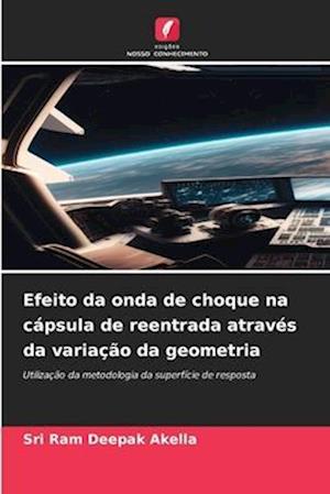 Efeito da onda de choque na cápsula de reentrada através da variação da geometria