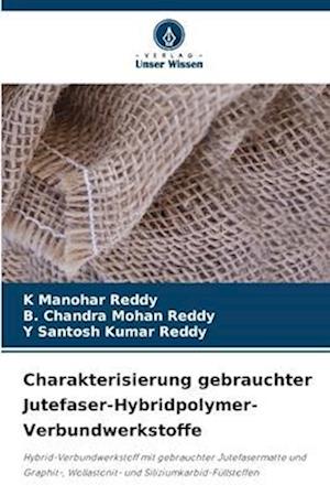 Charakterisierung gebrauchter Jutefaser-Hybridpolymer-Verbundwerkstoffe