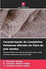 Caracterização de Compósitos Polímeros Híbridos de Fibra de Juta Usados