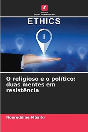 O religioso e o político: duas mentes em resistência