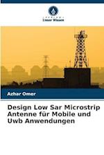 Design Low Sar Microstrip Antenne für Mobile und Uwb Anwendungen