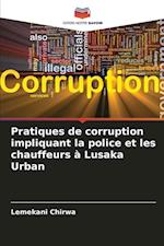 Pratiques de corruption impliquant la police et les chauffeurs à Lusaka Urban