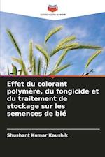 Effet du colorant polymère, du fongicide et du traitement de stockage sur les semences de blé