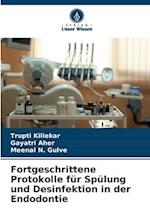 Fortgeschrittene Protokolle für Spülung und Desinfektion in der Endodontie