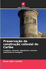 Preservação da construção colonial do Caribe