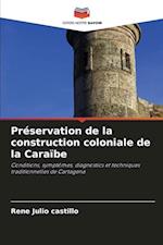 Préservation de la construction coloniale de la Caraïbe