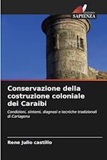 Conservazione della costruzione coloniale dei Caraibi