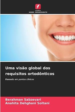 Uma visão global dos requisitos ortodônticos