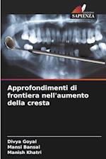 Approfondimenti di frontiera nell'aumento della cresta