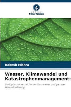 Wasser, Klimawandel und Katastrophenmanagement: