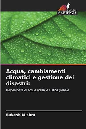 Acqua, cambiamenti climatici e gestione dei disastri: