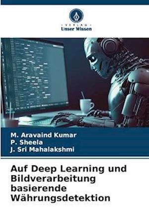 Auf Deep Learning und Bildverarbeitung basierende Währungsdetektion