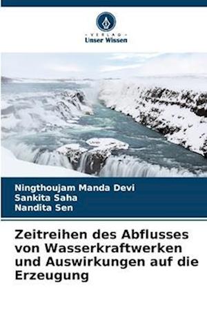 Zeitreihen des Abflusses von Wasserkraftwerken und Auswirkungen auf die Erzeugung