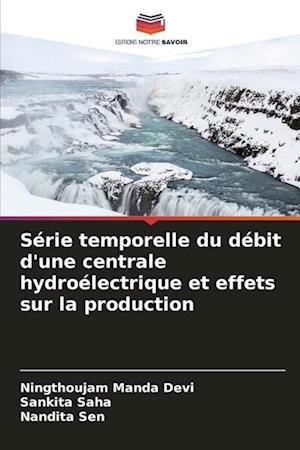 Série temporelle du débit d'une centrale hydroélectrique et effets sur la production