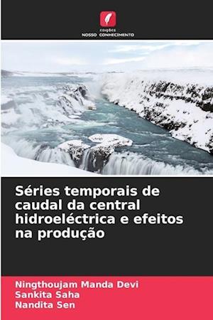 Séries temporais de caudal da central hidroeléctrica e efeitos na produção