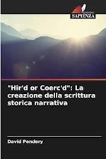 "Hir'd or Coerc'd": La creazione della scrittura storica narrativa