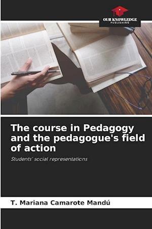 The course in Pedagogy and the pedagogue's field of action