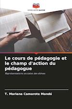 Le cours de pédagogie et le champ d'action du pédagogue