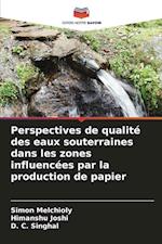 Perspectives de qualité des eaux souterraines dans les zones influencées par la production de papier