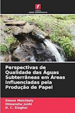 Perspectivas de Qualidade das Águas Subterrâneas em Áreas Influenciadas pela Produção de Papel