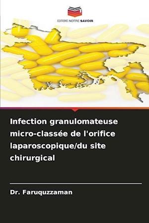 Infection granulomateuse micro-classée de l'orifice laparoscopique/du site chirurgical