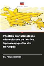 Infection granulomateuse micro-classée de l'orifice laparoscopique/du site chirurgical