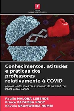 Conhecimentos, atitudes e práticas dos professores relativamente à COVID