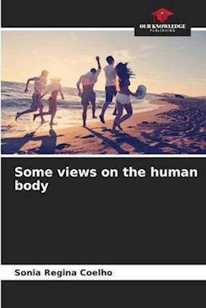 Some views on the human body