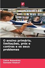 O ensino primário, limitações, prós e contras e os seus problemas