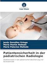 Patientensicherheit in der pädiatrischen Radiologie