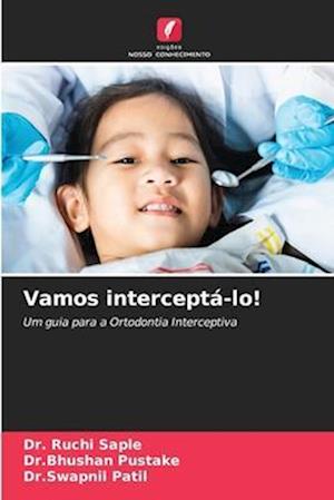 Vamos interceptá-lo!