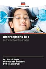 Interceptons-le !