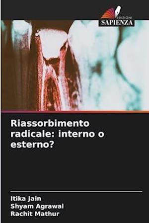 Riassorbimento radicale: interno o esterno?