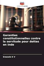 Garanties constitutionnelles contre la servitude pour dettes en Inde