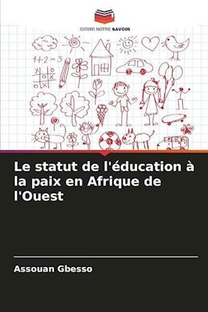 Le statut de l'éducation à la paix en Afrique de l'Ouest