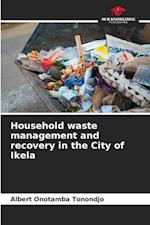 Household waste management and recovery in the City of Ikela
