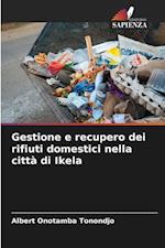 Gestione e recupero dei rifiuti domestici nella città di Ikela
