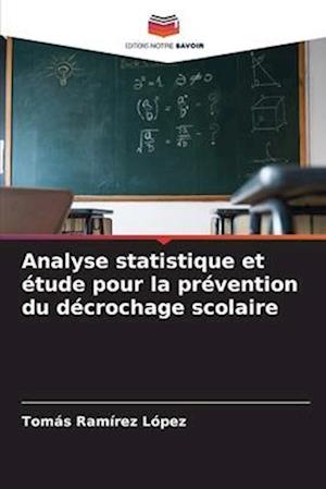 Analyse statistique et étude pour la prévention du décrochage scolaire