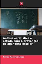 Análise estatística e estudo para a prevenção do abandono escolar