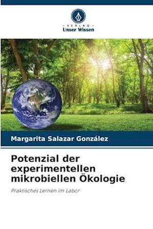 Potenzial der experimentellen mikrobiellen Ökologie