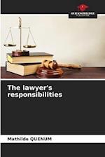 The lawyer's responsibilities