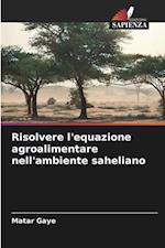 Risolvere l'equazione agroalimentare nell'ambiente saheliano