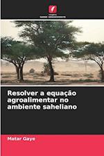 Resolver a equação agroalimentar no ambiente saheliano