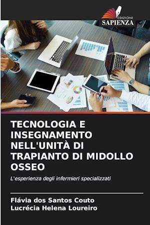 TECNOLOGIA E INSEGNAMENTO NELL'UNITÀ DI TRAPIANTO DI MIDOLLO OSSEO