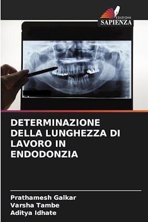 DETERMINAZIONE DELLA LUNGHEZZA DI LAVORO IN ENDODONZIA