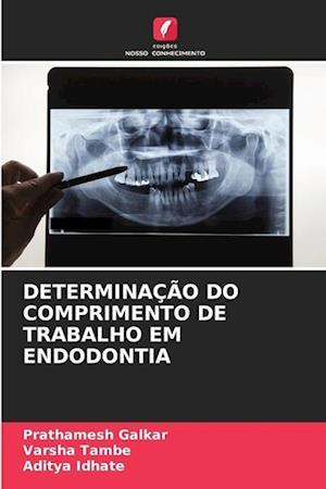 DETERMINAÇÃO DO COMPRIMENTO DE TRABALHO EM ENDODONTIA