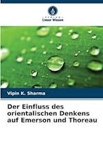 Der Einfluss des orientalischen Denkens auf Emerson und Thoreau