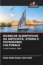 RICERCHE SCIENTIFICHE SU ANTICHITÀ, STORIA E PATRIMONIO CULTURALE