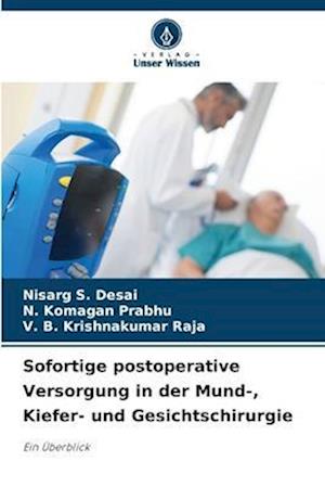 Sofortige postoperative Versorgung in der Mund-, Kiefer- und Gesichtschirurgie